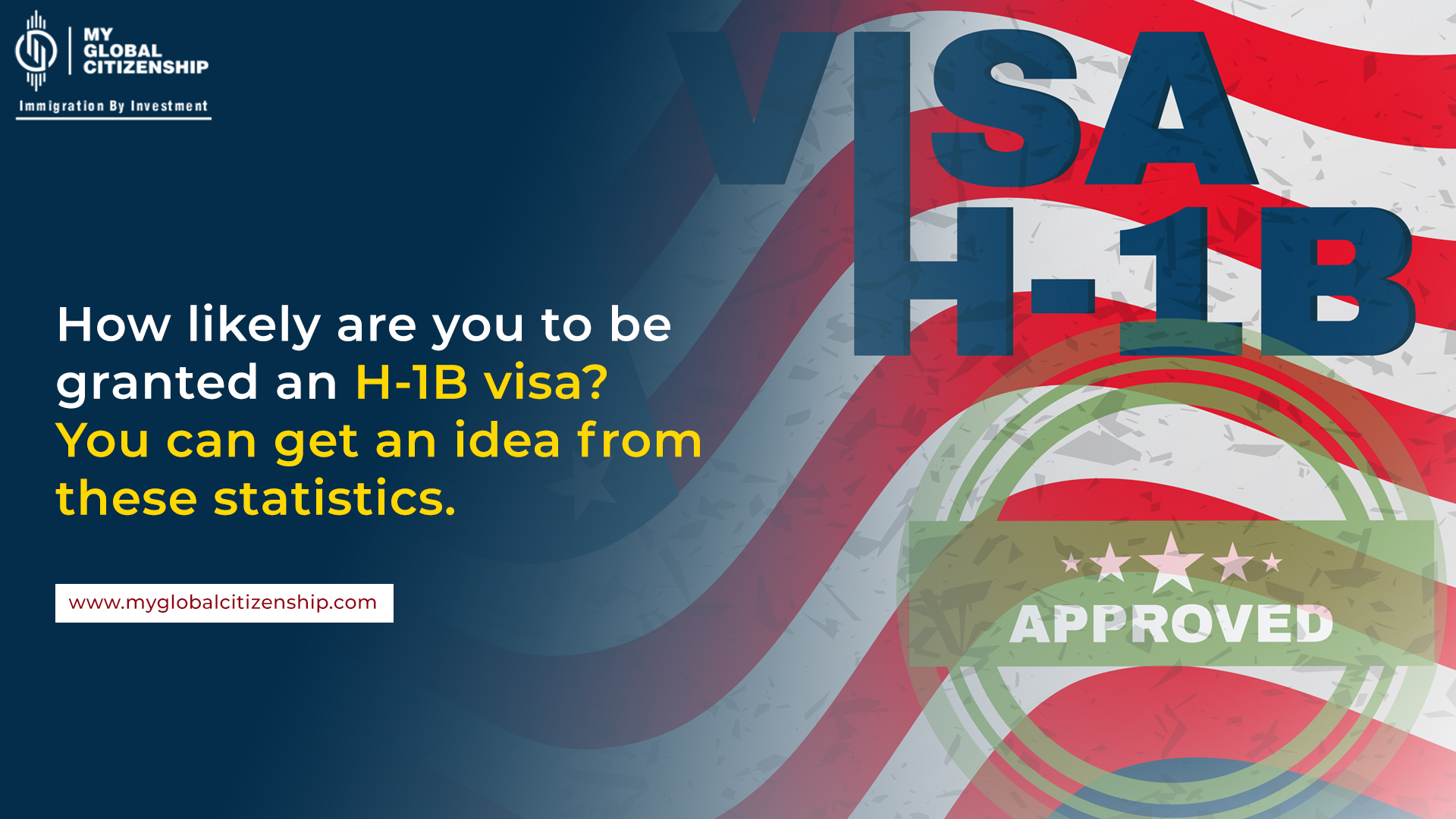 How likely are you to be granted an H-1B visa You can get an idea from these statistics