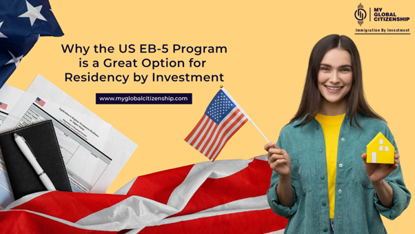 Why the US EB-5 Program is a Great Option for Residency by Investment